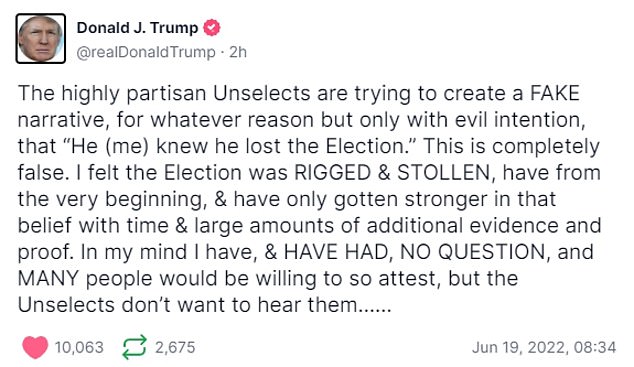 Trump posted to his media site Truth Social on Sunday that he has 'no question' that he won the 2020 presidential election and said his thoughts that it was rigged and stolen have 'only gotten stronger'