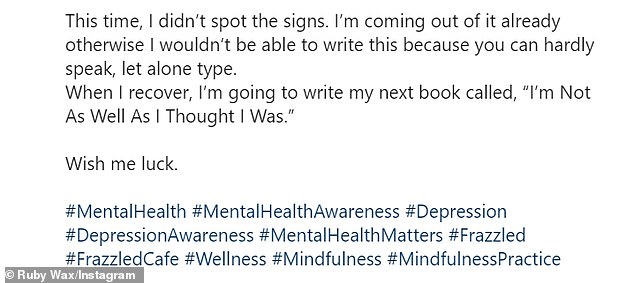 Admission: Ruby also told her fans just a few days ago that she was experiencing the first bout of depression in twelve years. She said this time it took her by surprise