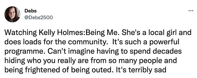 Compassion: Another viewer tweeted: 'Well done Kelly for coming out and a brilliant documentary. Of course, it is totally understandable why you were scared to come out'