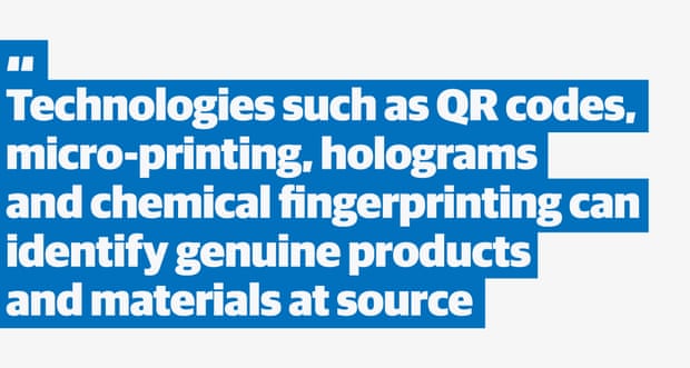 Quote: “Technologies such as QR codes, micro-printing, holograms and chemical fingerprinting can identify genuine products and materials at source”