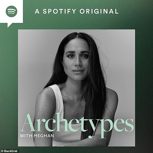 'What I think is interesting here, is normally when you talk about a podcast... you would learn about the guest. But these first two episodes [seem to be] fodder for Meghan to talk about Meghan,' Rubin said. (Pictured: the artwork for Meghan's new Spotify podcast, Archetypes)