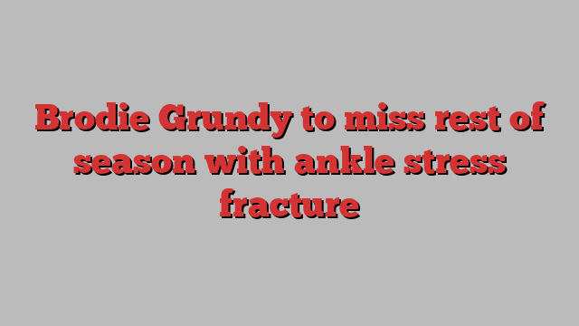 Brodie Grundy to miss rest of season with ankle stress fracture