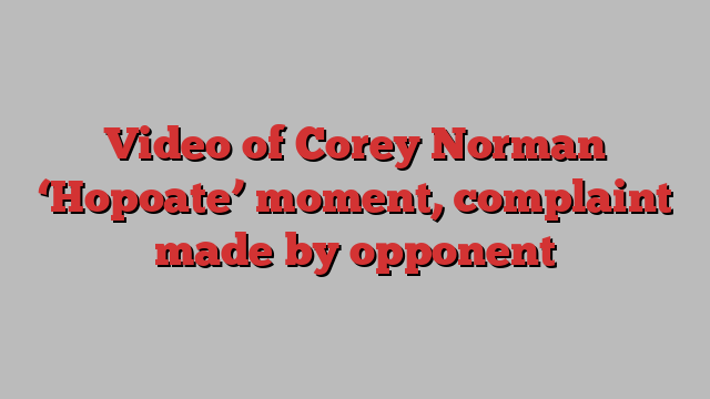 Video of Corey Norman ‘Hopoate’ moment, complaint made by opponent