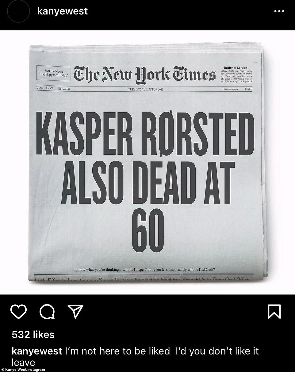 Picking fights: Kanye seemed to kick off the barrage of posts this week with a fake New York Times front page announcing that Adidas CEO Kasper Rørsted had 'died' at 60, though he is still alive