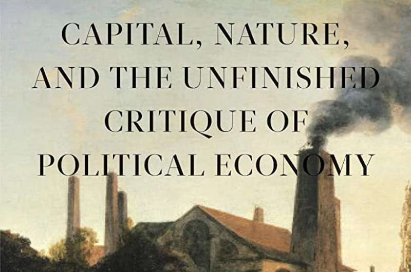 Could a reinterpreted Marxism have solutions to our unprecedented environmental crisis?