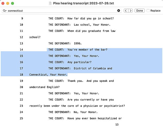 A transcript from last week's disastrous plea hearing. 'You're member of the bar?' the judge said. 'Yes, Your Honor,' Hunter replied. 'District of Columbia and Connecticut, Your Honor'