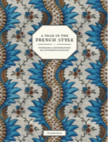 Antoinette Poisson’s new book, A Year in the French Style: Interiors & Entertaining by Antoinette Poisson (to be published by Flammarion on 19 September