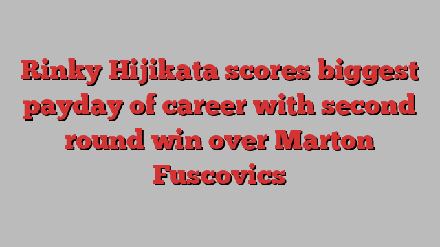 Rinky Hijikata scores biggest payday of career with second round win over Marton Fuscovics