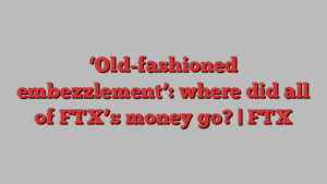 ‘Old-fashioned embezzlement’: where did all of FTX’s money go? | FTX