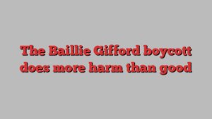 The Baillie Gifford boycott does more harm than good