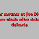 Anger mounts at Joe Biden’s inner circle after debate debacle
