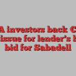 BBVA investors back €10bn share issue for lender’s hostile bid for Sabadell
