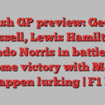 British GP preview: George Russell, Lewis Hamilton, Lando Norris in battle for home victory with Max Verstappen lurking | F1 News