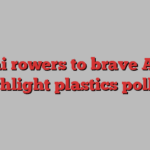 Dubai rowers to brave Arctic to highlight plastics pollution