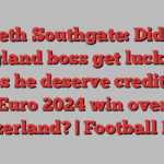 Gareth Southgate: Did the England boss get lucky or does he deserve credit for Euro 2024 win over Switzerland? | Football News