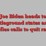 Joe Biden heads to battleground states as he defies calls to quit race