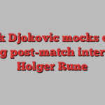 Novak Djokovic mocks crowd during post-match interview; Holger Rune