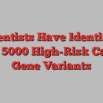 Scientists Have Identified Over 5000 High-Risk Cancer Gene Variants