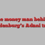 The money man behind Hindenburg’s Adani trade