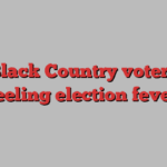 the Black Country voters not feeling election fever