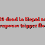 59 dead in Nepal as downpours trigger floods