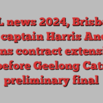 AFL news 2024, Brisbane Lions captain Harris Andrews signs contract extension before Geelong Cats preliminary final