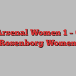 Arsenal Women 1 – 0 Rosenborg Women