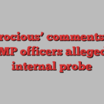 ‘Atrocious’ comments by RCMP officers alleged in internal probe