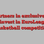 BC Partners in exclusive talks to invest in EuroLeague basketball competition