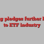 Beijing pledges further boosts to ETF industry