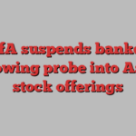 BofA suspends bankers following probe into Asian stock offerings