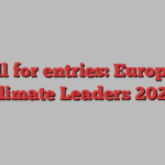 Call for entries: Europe’s Climate Leaders 2025