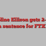 Caroline Ellison gets 2-year prison sentence for FTX fraud