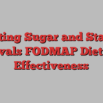 Cutting Sugar and Starch Rivals FODMAP Diet in Effectiveness