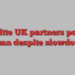 Deloitte UK partners pocket £1mn despite slowdown