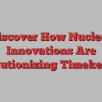 Discover How Nuclear Innovations Are Revolutionizing Timekeeping