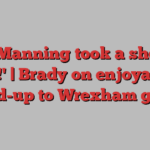 'Eli Manning took a shot at me!' | Brady on enjoyable build-up to Wrexham game