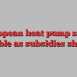 European heat pump sales tumble as subsidies shrink