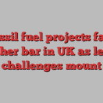 Fossil fuel projects face higher bar in UK as legal challenges mount