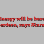 GB Energy will be based in Aberdeen, says Starmer