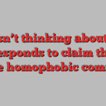 ‘I wasn’t thinking about sex’: MP responds to claim that he made homophobic comment