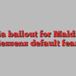 India bailout for Maldives lessens default fear