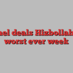 Israel deals Hizbollah its worst ever week