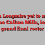 John Longmire yet to make call on Callum Mills, injury, grand final roster