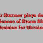 Keir Starmer plays down significance of Storm Shadow decision for Ukraine