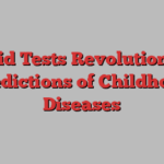 Lipid Tests Revolutionize Predictions of Childhood Diseases