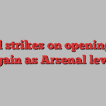 Mead strikes on opening day again as Arsenal level