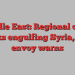 Middle East: Regional crisis risks engulfing Syria, UN envoy warns