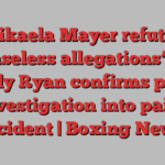 Mikaela Mayer refutes ‘baseless allegations’ as Sandy Ryan confirms police investigation into paint incident | Boxing News