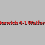 Norwich 4-1 Watford